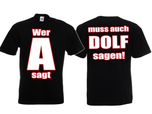 Frauen T-Shirt - Wer A sagt, muss auch Dolf sagen - Motiv2 - schwarz