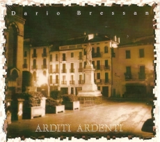 Dario Bressan -Arditi Ardenti-