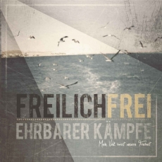 FreilichFrei -Ehrbarer Kämpfe- +++EINZESLTÜCK+++