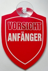 Schild mit Saugnapf - Vorsicht ANFÄNGER