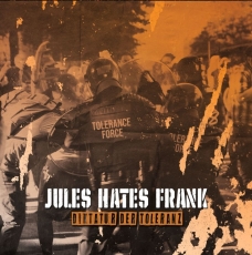 JULES HATES FRANK - Diktatur der Toleranz