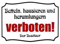 Blechschild - 12x18cm - Betteln, hausieren und rumlungern verboten!