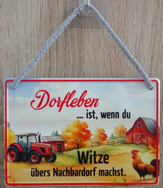 Hängeschild - Dorfleben ist wenn du Witze übers Nachbardorf machst