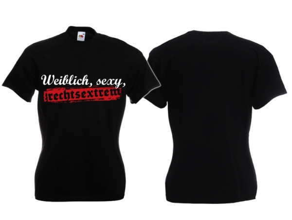 Frauen T-Shirt - Weiblich, sexy, Rechtsextrem